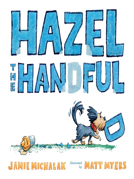 Title details for Hazel the Handful by Jamie Michalak - Wait list